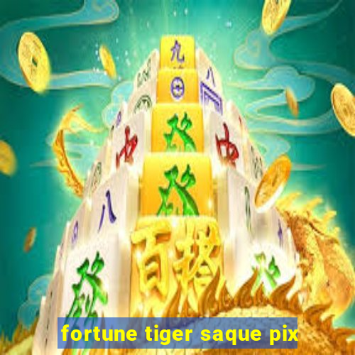 fortune tiger saque pix