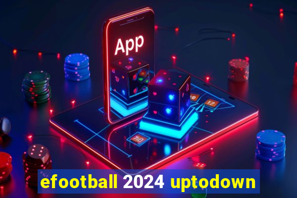 efootball 2024 uptodown