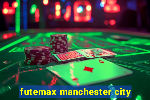 futemax manchester city