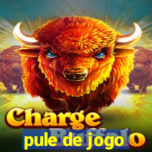 pule de jogo