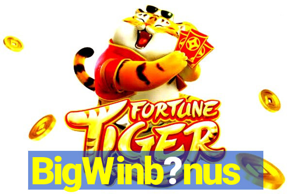 BigWinb?nus