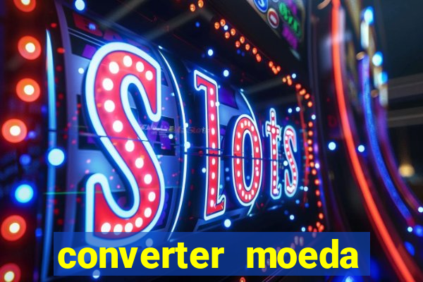 converter moeda cruzeiro para real