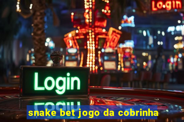 snake bet jogo da cobrinha