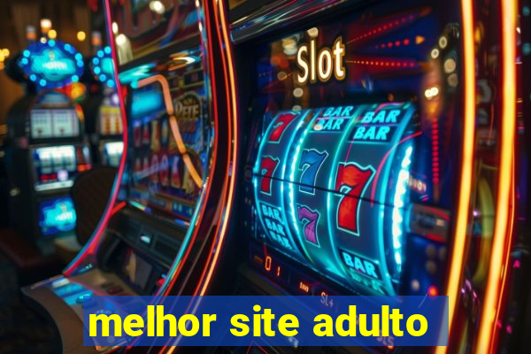 melhor site adulto