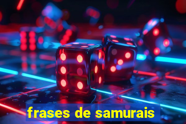 frases de samurais