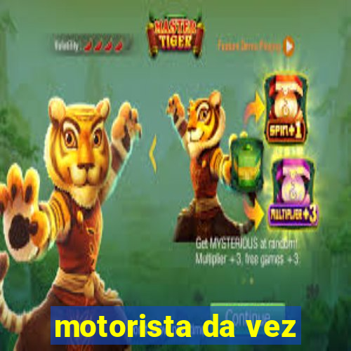 motorista da vez