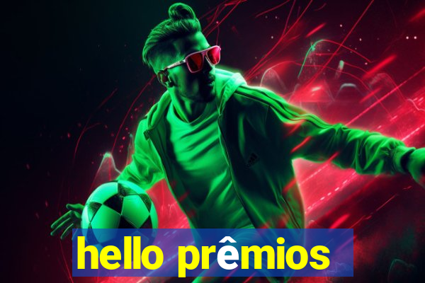 hello prêmios