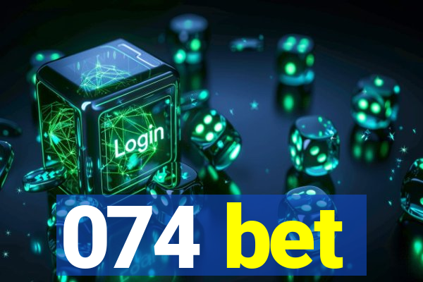 074 bet