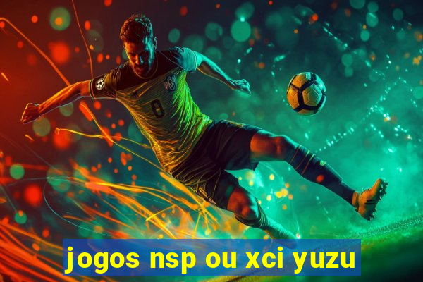 jogos nsp ou xci yuzu