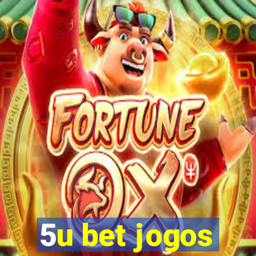 5u bet jogos