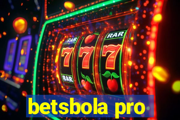 betsbola pro