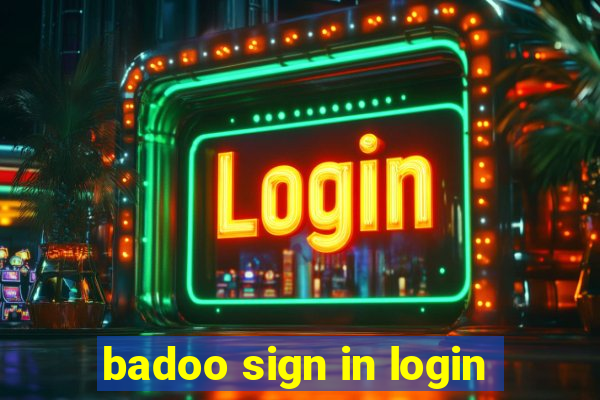 badoo sign in login