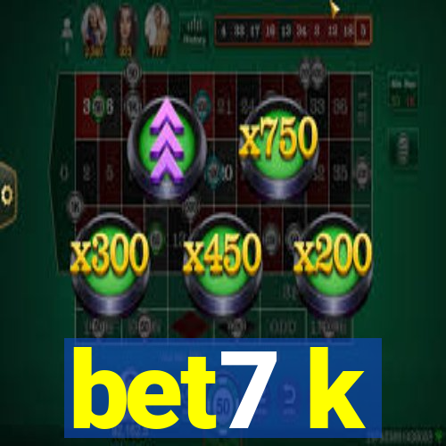 bet7 k