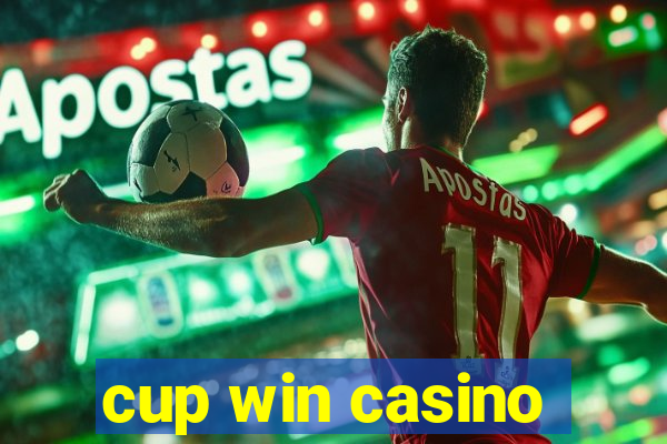 cup win casino