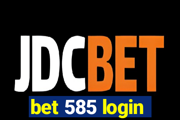 bet 585 login