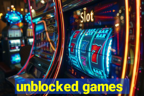 unblocked games