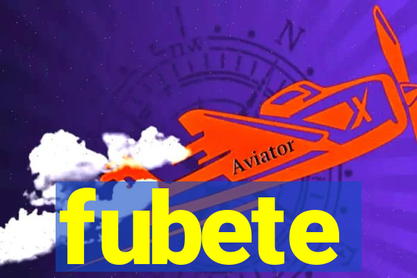 fubete