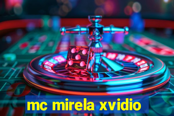 mc mirela xvidio