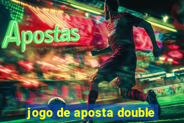 jogo de aposta double