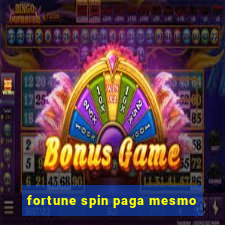 fortune spin paga mesmo