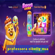 professora cibelly nua