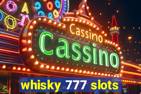 whisky 777 slots