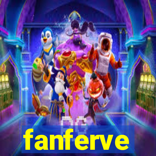 fanferve