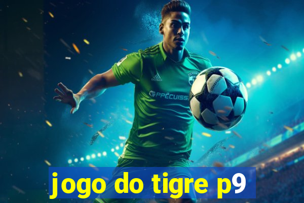 jogo do tigre p9