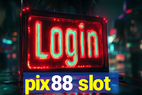 pix88 slot