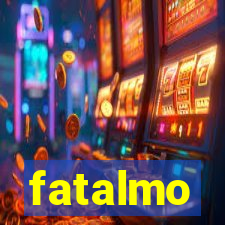 fatalmo