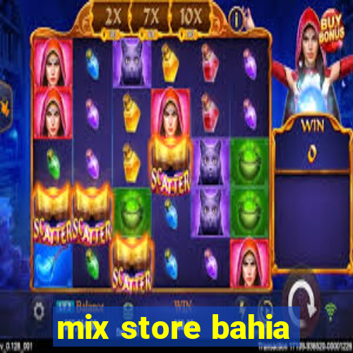 mix store bahia