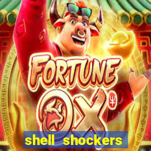 shell shockers unblocked links