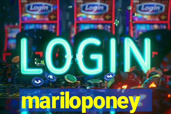 mariloponey