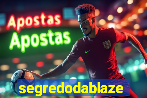 segredodablaze