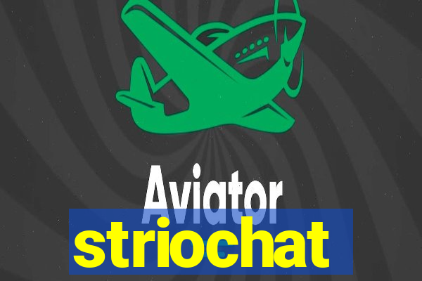 striochat