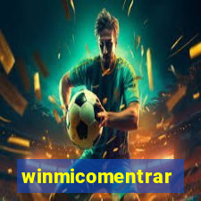 winmicomentrar