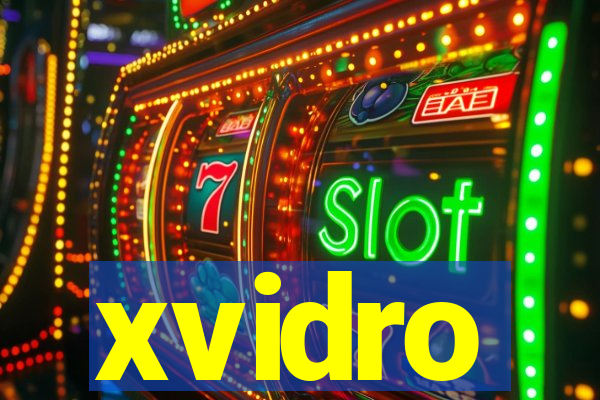 xvidro