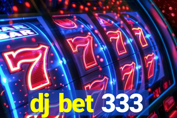 dj bet 333