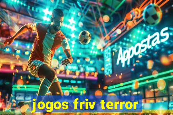 jogos friv terror