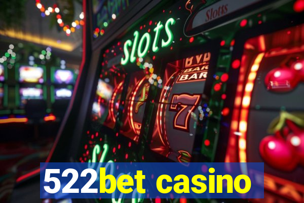 522bet casino