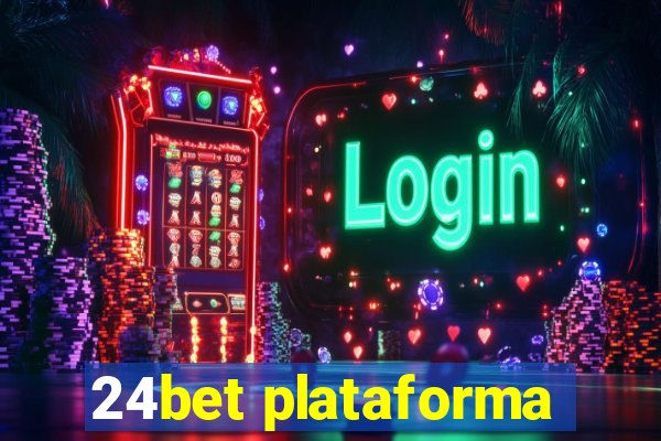 24bet plataforma