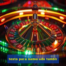 texto para namorado tumblr