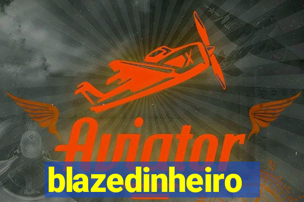 blazedinheiro