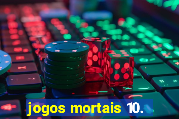 jogos mortais 10.