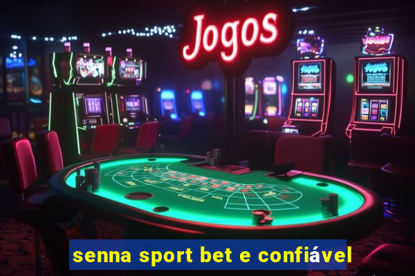 senna sport bet e confiável