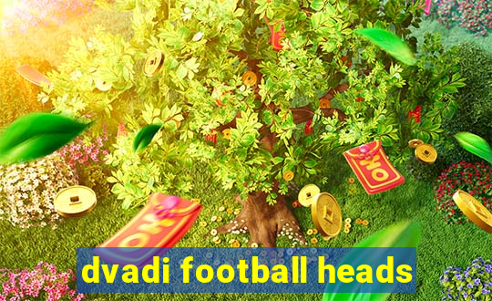 dvadi football heads