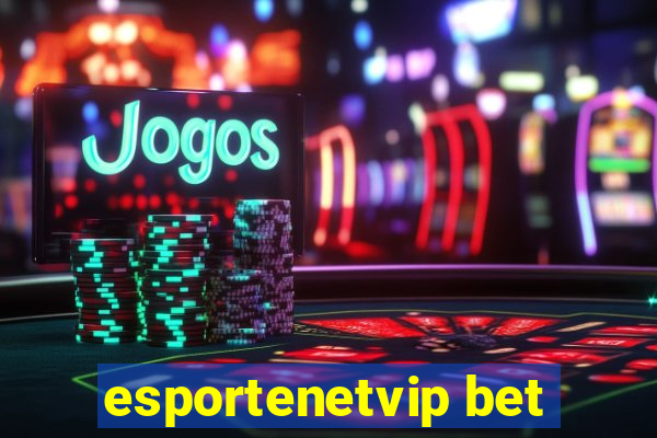 esportenetvip bet