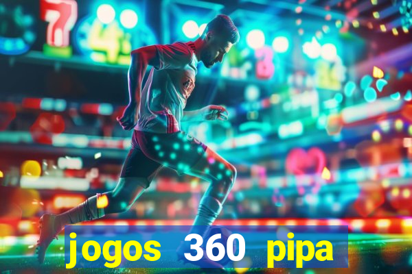 jogos 360 pipa combate 3d