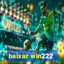 baixar win222