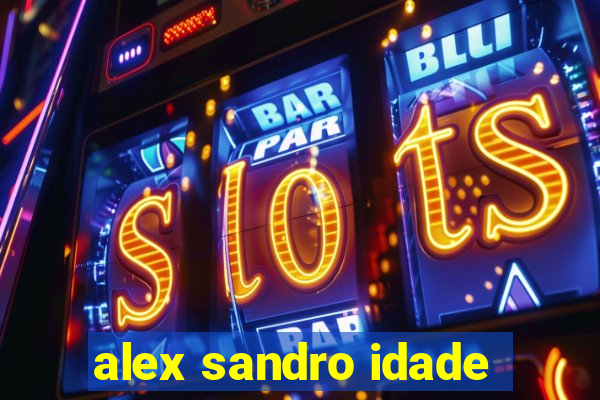 alex sandro idade